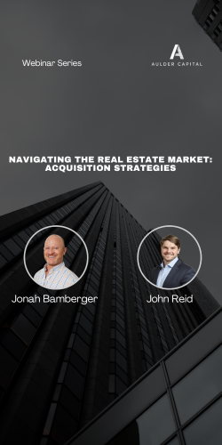 Aulder Capital Webinar: Acquisition Strategies - Navigating the Real Estate Market